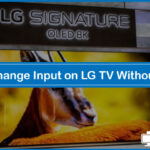 How to Change Input on LG TV Without Remote