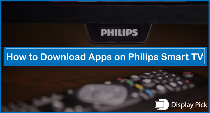 Green beans Cyber ​​space Silver How to Download Apps on Philips Smart TV [Step-by-Step]