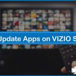 How to Update Apps on VIZIO Smart TV