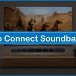 How To Connect Soundbar To TV