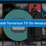 How To Install Terrarium TV On Amazon FireStick