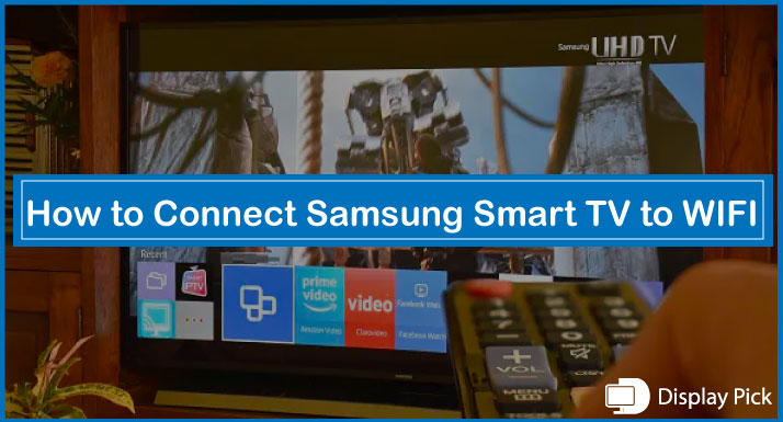 How to Connect Samsung Smart TV to WIFI