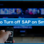 How to Turn off SAP on Smart TV