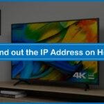 How to Find out the IP Address on Hisense TV