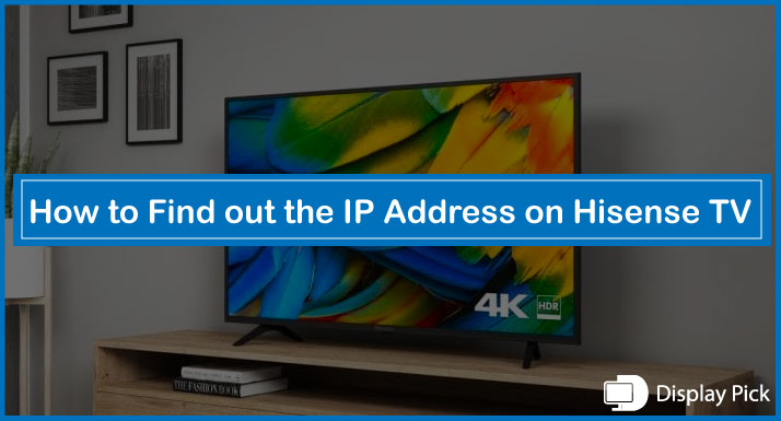 How to Find out the IP Address on Hisense TV