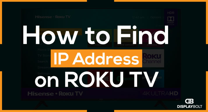 How to Find IP Address on ROKU TV [Different Methods]
