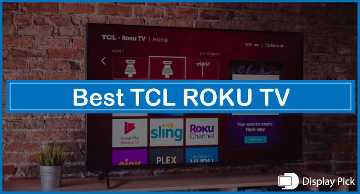 Best TCL ROKU TV